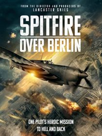 دانلود فیلم Spitfire Over Berlin 2022275562-700401122