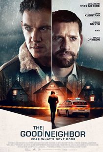 دانلود فیلم The Good Neighbor 2022275600-1253977321