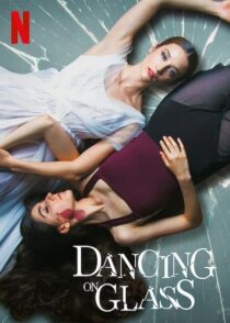 دانلود فیلم Dancing on Glass 2022321958-757702228