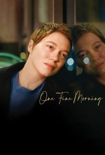 دانلود فیلم One Fine Morning 2022319829-1801252935