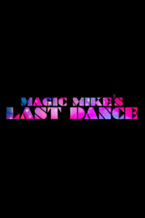 دانلود فیلم Magic Mike’s Last Dance 2023323305-2038749025