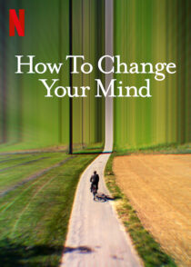 دانلود سریال How to Change Your Mind323735-575762733