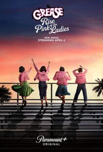 دانلود سریال Grease: Rise of the Pink Ladies329927-124851872