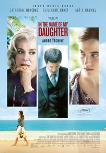 دانلود فیلم In the Name of My Daughter 2014331695-1516281600