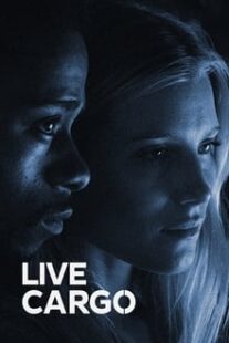 دانلود فیلم Live Cargo 2016337469-1644019869