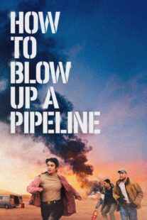 دانلود فیلم How to Blow Up a Pipeline 2022331964-584085993