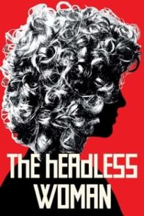 دانلود فیلم The Headless Woman 2008336180-308856867