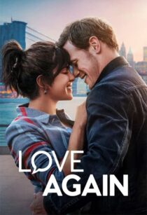 دانلود فیلم Love Again 2023337507-67460163