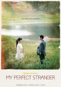 دانلود سریال کره‌ای My Perfect Stranger (I Met You by Chance)366927-1477677174