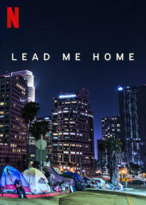 دانلود فیلم Lead Me Home 2021366439-962560584