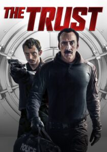 دانلود فیلم The Trust 2016366567-1219723385