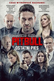 دانلود فیلم Pitbull. Ostatni Pies 2018367891-1557618614