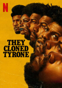 دانلود فیلم They Cloned Tyrone 2023369992-843100730