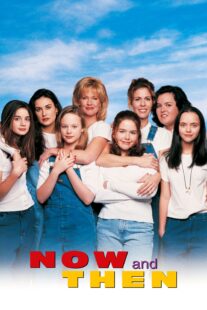 دانلود فیلم Now and Then 1995368375-460286248