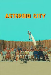 دانلود فیلم Asteroid City 2023369259-1457010369