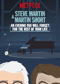 دانلود فیلم Steve Martin and Martin Short: An Evening You Will Forget for the Rest of Your Life 2018372868-519421880