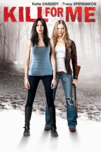 دانلود فیلم Kill for Me 2013373618-428696534