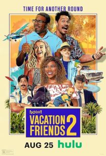 دانلود فیلم Vacation Friends 2 2023373285-1282066597