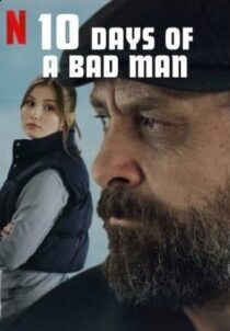 دانلود فیلم 10Days of a Bad Man 2023373166-1256050268