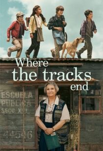 دانلود فیلم Where the Tracks End (El Último Vagón) 2023370616-2095691758