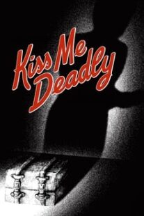 دانلود فیلم Kiss Me Deadly 1955374304-820340921