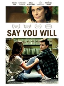 دانلود فیلم Say You Will 2017376075-1723125101