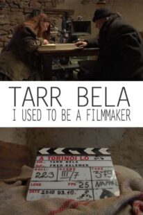 دانلود فیلم Tarr Bela, I Used to Be a Filmmaker 2013374978-2031103813
