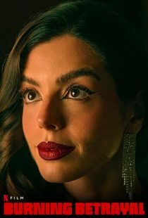 دانلود فیلم Burning Betrayal 2023379465-48851868