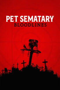 دانلود فیلم Pet Sematary: Bloodlines 2023378116-1105381053