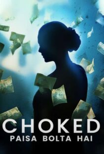 دانلود فیلم هندی Choked: Paisa Bolta Hai 2020381867-1943795774
