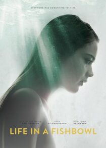 دانلود فیلم Life in a Fishbowl 2014381716-88573660