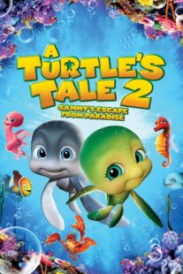 دانلود انیمیشن A Turtle’s Tale 2: Sammy’s Escape from Paradise 2012381285-2009953664