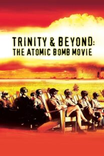 دانلود مستند Trinity and Beyond: The Atomic Bomb Movie 1995381200-281985194