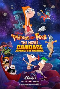 دانلود انیمیشن Phineas and Ferb the Movie: Candace Against the Universe 2020383601-1823611144