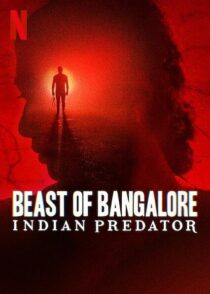 دانلود سریال هندی Beast of Bangalore: Indian Predator384403-1818993021