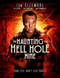 دانلود فیلم The Haunting of Hell Hole Mine 2023383938-2108422240