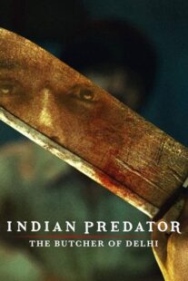 دانلود سریال هندی Indian Predator: The Butcher of Delhi384402-200039877