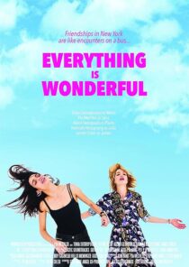 دانلود فیلم Everything Is Wonderful 2017384010-760836272