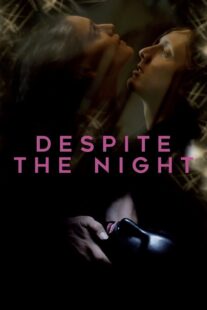 دانلود فیلم Despite the Night 2015382951-874991419
