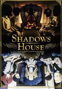 دانلود انیمه Shadows House385134-977523533