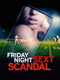 دانلود فیلم Friday Night Sext Scandal 2024392056-1334640924