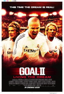 دانلود فیلم Goal II: Living the Dream 2007393252-1863076120