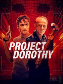دانلود فیلم Project Dorothy 2024391077-357731380