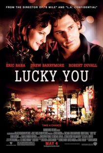 دانلود فیلم Lucky You 2007391903-402662757