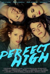 دانلود فیلم Perfect High 2015394298-1877366969