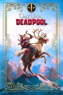 دانلود فیلم Once Upon a Deadpool 2018394228-338232508