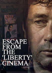 دانلود فیلم Escape from the ‘Liberty’ Cinema 1990394460-1630252137