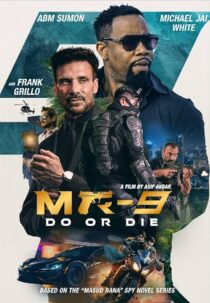 دانلود فیلم MR-9: Do or Die 2023396272-1961858695