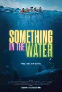 دانلود فیلم Something in the Water 2024396942-1693751498