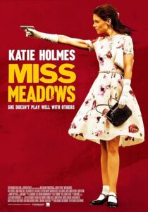 دانلود فیلم Miss Meadows 2014397013-1540220047